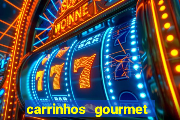 carrinhos gourmet para festas